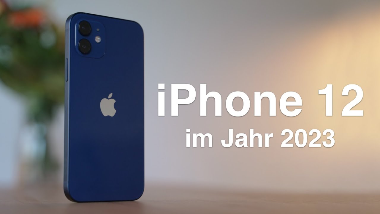 Sollte man das iPhone 12 im Jahr 2023 noch kaufen?